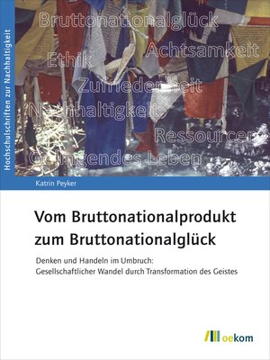 cover image of Vom Bruttonationalprodukt zum Bruttonationalglück